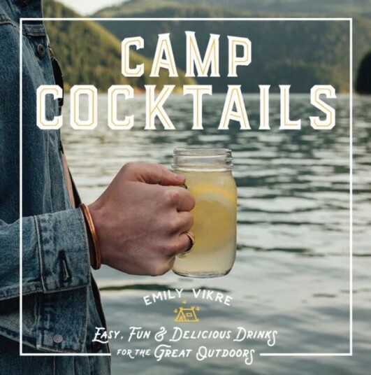 Camp Cocktails av Emily Vikre