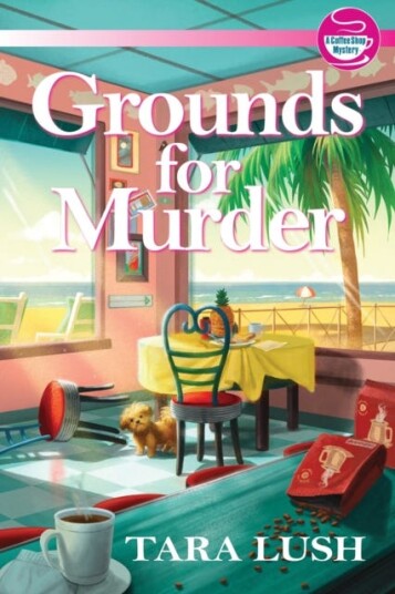 Grounds For Murder Av Tara Lush