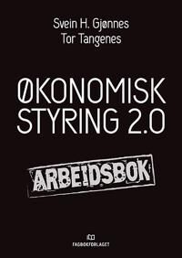 Økonomisk Styring 2.0 Av Svein H. Gjønnes, Tor Tangenes Økonomisk Styring 2.0 Av Svein H. Gjønnes, Tor Tangenes