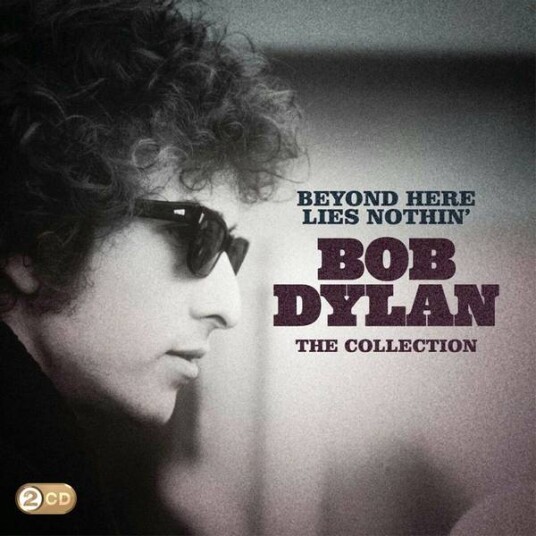 Bob Dylan Beyond Here Lies Nothin' The Collection 2CD Bob Dylan Beyond Here Lies Nothin' The Collection 2CD