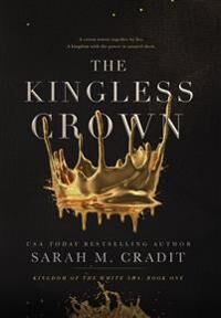 Cradit Sarah M The Kingless Crown
