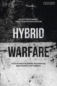 Weissmann Mikael Hybrid Warfare