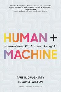 Human + Machine Av H. James Wilson, Paul R. Dougherty