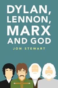 Dylan, Lennon, Marx And God Av Jon Stewart