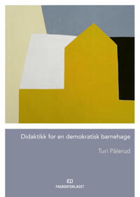 Didaktikk For En Demokratisk Barnehage Av Turi Pålerud
