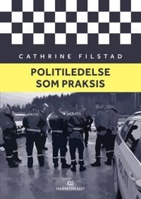 Politiledelse Som Praksis Av Cathrine Filstad