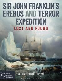 Sir John Franklin'S Erebus And Terror Expedition Av Gillian Hutchinson Sir John Franklin'S Erebus And Terror Expedition Av Gillian Hutchinson