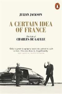A Certain Idea Of France Av Julian Jackson