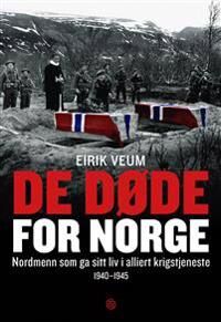 De Døde For Norge Av Torgeir Lindtvedt   Veum Eirik Dalen