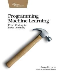 Programming Machine Learning Av Paolo Perrotta Programming Machine Learning Av Paolo Perrotta