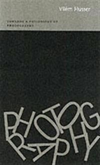 Towards A Philosophy Of Photography Av Vilem Flusser Towards A Philosophy Of Photography Av Vilem Flusser