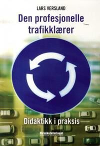 Den Profesjonelle Trafikklærer Av Lars Versland