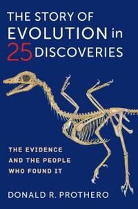 The Story Of Evolution In 25 Discoveries Av Donald R. Prothero