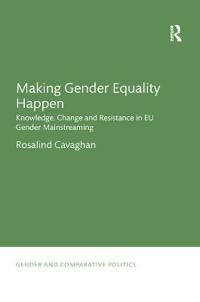 Cavaghan Rosalind Making Gender Equality Happen