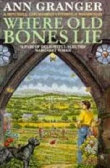 Where Old Bones Lie (Mitchell & Markby 5) Av Ann Granger
