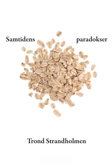 Samtidens paradokser Samtidens paradokser