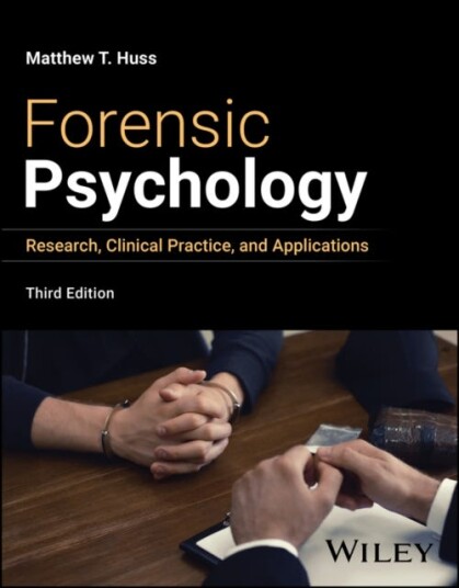 Forensic Psychology Research, Clinical Practice, and Applications