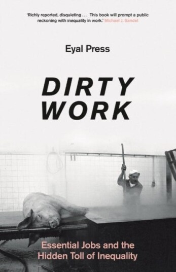 Dirty Work Av Press Eyal Press