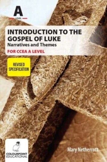 Introduction To The Gospel Of Luke For Ccea A Level - Narratives And Themes Av Mary Nethercott