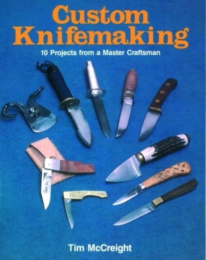 Custom Knifemaking Av Tim Mccreight Custom Knifemaking Av Tim Mccreight