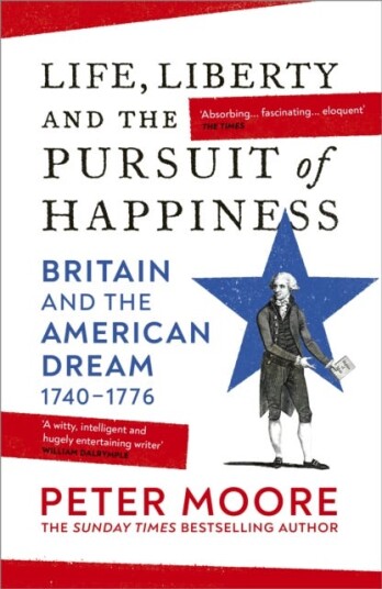 Life, Liberty and the Pursuit of Happiness  Britain and the American Dream (1740–1776)