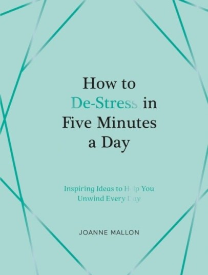 How to De Stress in Five Minutes a Day
