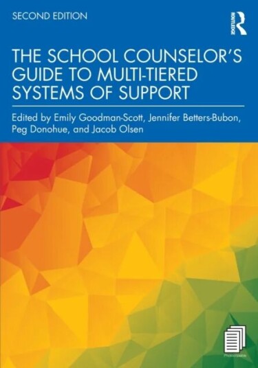 The School Counselor'S Guide To Multi-Tiered Systems Of Support