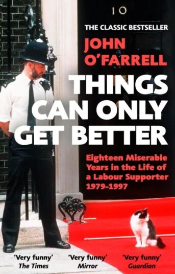 Things Can Only Get Better Av John O'Farrell