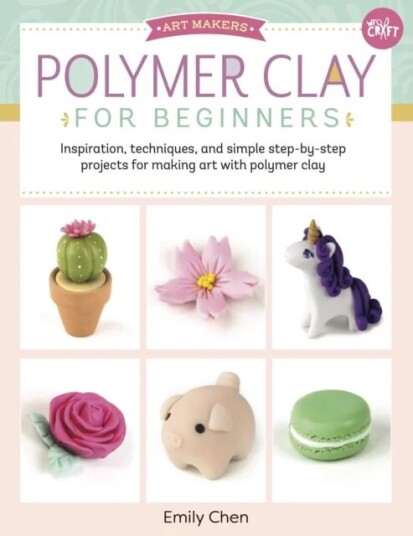 Polymer Clay for Beginners av Emily Chen