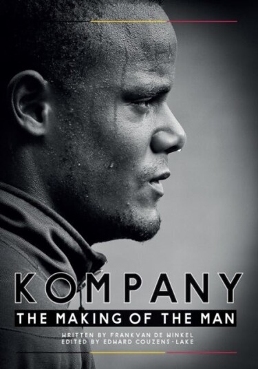 Kompany The Making Of the Man Kompany The Making Of the Man