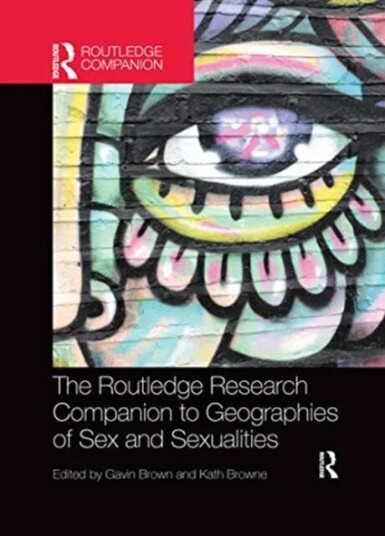 The Routledge Research Companion To Geographies Of Sex And Sexualities