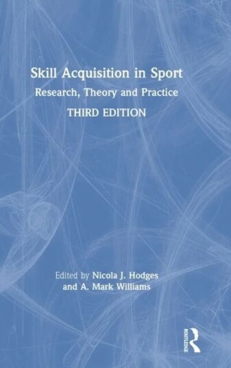 Skill Acquisition in Sport Skill Acquisition in Sport