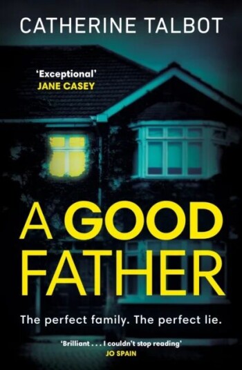 A Good Father Av Catherine Talbot