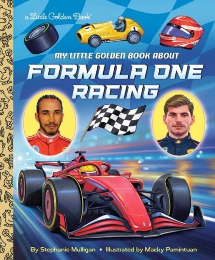 My Little Golden Book About Formula One Racing My Little Golden Book About Formula One Racing