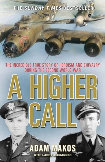 A Higher Call Av Adam Makos