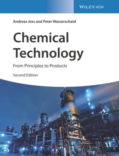 Chemical Technology From Principles to Products