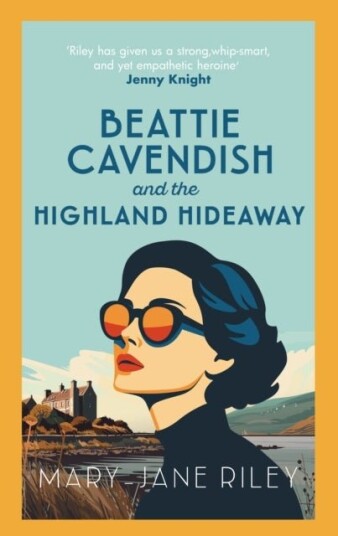 Beattie Cavendish and the Highland Hideaway Beattie Cavendish and the Highland Hideaway