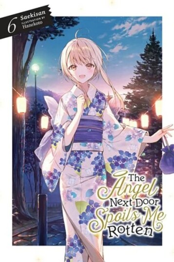 The Angel Next Door Spoils Me Rotten, Vol. 6 (Light Novel) Av Saekisan