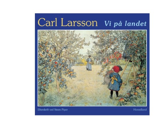 Vi På Landet | Carl Larsson | Språk: Dansk