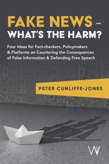 Fake News – What’s the harm? Fake News – What’s the harm?
