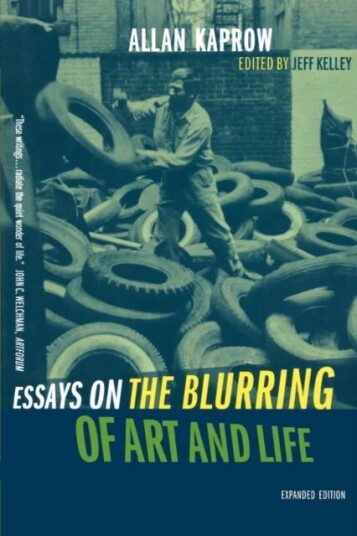 Essays On The Blurring Of Art And Life Av Allan Kaprow