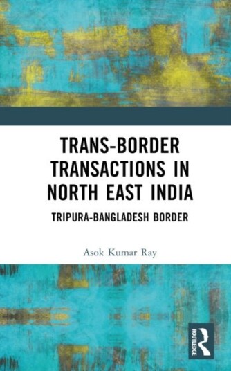 Trans Border Transactions in North East India