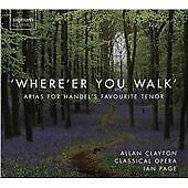 MediaTronixs George Frideric Handel : Where’er You Walk: Arias for Handel’s Favourite Tenor Pre-Owned
