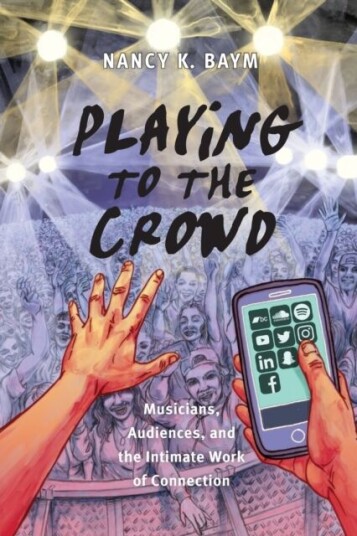 Playing To The Crowd Av Nancy K. Baym Playing To The Crowd Av Nancy K. Baym