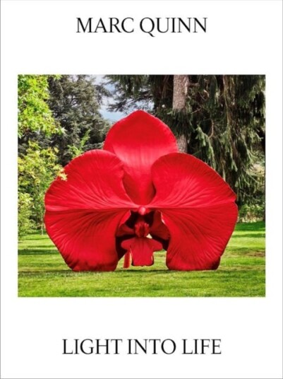 Marc Quinn: Light Into Life Marc Quinn: Light Into Life
