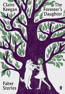 The Forester's Daughter Faber Stories