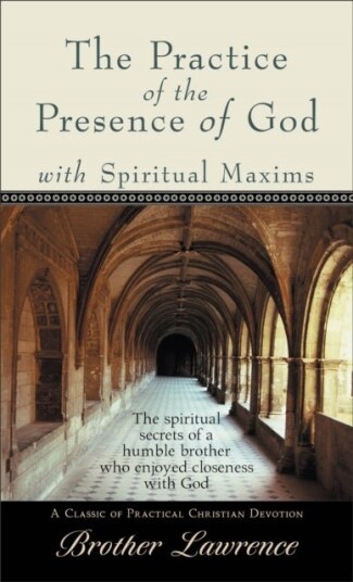 Practice of the Presence of God with Spiritual Maxims, The Practice of the Presence of God with Spiritual Maxims, The