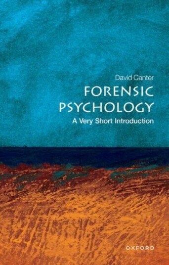 Forensic Psychology: A Very Short Introduction Av David (Professor Of Psychology At The University Of Huddersfield) Canter