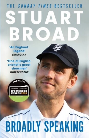Stuart Broad: Broadly Speaking Stuart Broad: Broadly Speaking