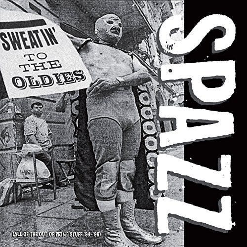 Spazz Sweatin' To The Oldies CD Spazz Sweatin' To The Oldies CD